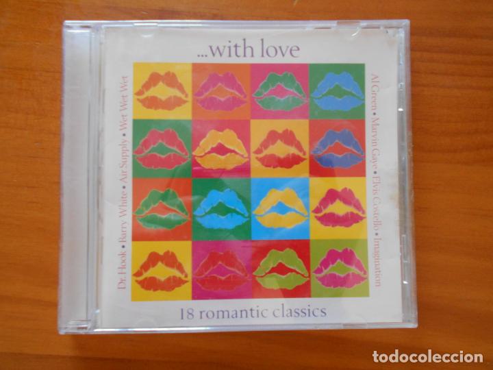 CDs de Musique: CD ...WITH LOVE - 18 ROMANTIC CLASSICS (4F)