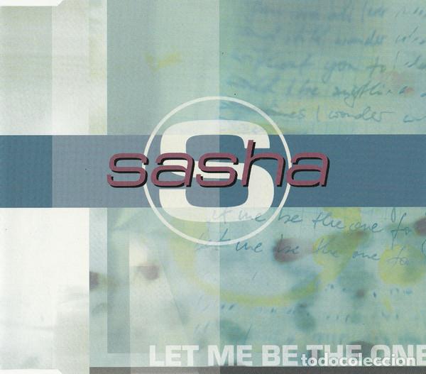 CDs de m&uacute;sica: Sasha &lrm;&ndash; Let Me Be The One - Foto 1