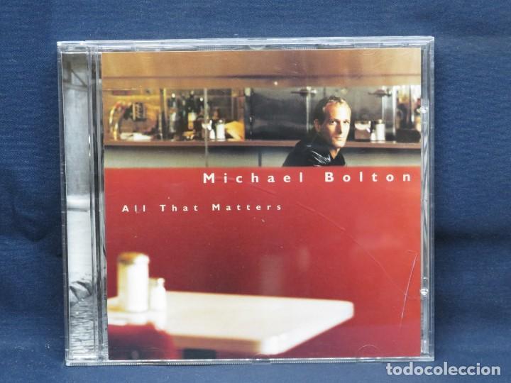 CDs de m&uacute;sica: MICHAEL BOLTON - ALL THAT MATTERS - CD - Foto 1