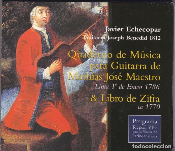 CDs de M&uacute;sica: Javier Echecopar / Guitarra de Math&iacute;as Jos&eacute; Maestro / Libro de Zifra - CD