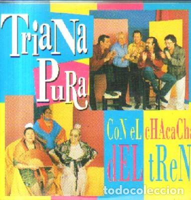 Music CDs: CON EL CHACA CHA DEL TREN. TRIANA PURA. CD-FLA-1007