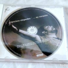 CDs de Música: CD FRANCISCO CESPEDES, AY CORAZON , WARNER MUSIC, MEXICO, 2002, 4945624. Lote 222119468