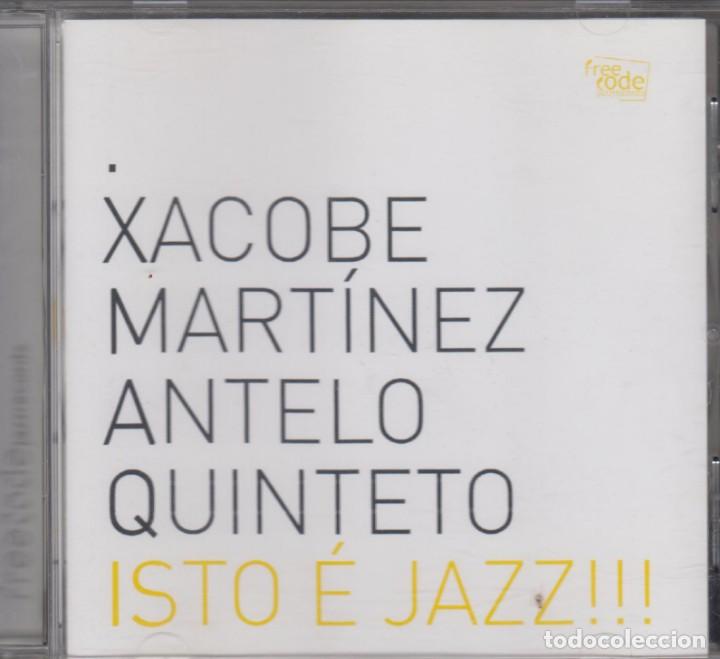 CD de M&uacute;sica: Xacobe Mart&iacute;nez Antelo Quinteto cd Isto &eacute; jazz 2005