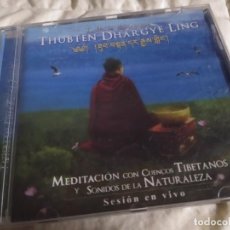 CDs de Música: THUBTEN DHARGYE LING - MEDITACION CON CUENCOS TIBETANOS Y SONIDOS DE LA NATURALEZA. Lote 223013053