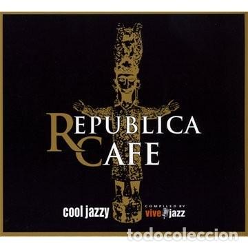 CDs de m&uacute;sica: Republica Cafe Cool Jazzy - Foto 1