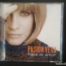 CDs de Música: PASION VEGA - FLACA DE AMOR (CD RCA 2005) PEPETO