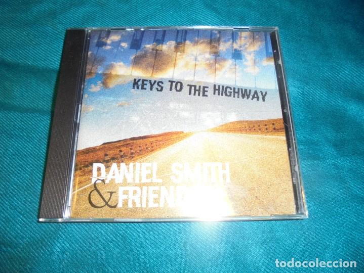 CDs de m&uacute;sica: DANIEL SMITH & FRIENDS. KEYS TO THE HIGHWAY. CD - Foto 1