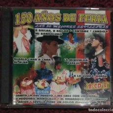 CDs de Música: 150 AÑOS DE FERIA - 2 CD'S 1996 (MARIA DEL MONTE, ECOS DEL ROCIO, ANA REVERTE, LOS ROMEROS...). Lote 228138085