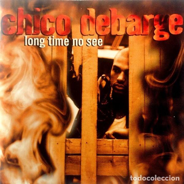 CHICO DEBARGE - LONG TIME NO SEE (Música - CD's Hip hop)
