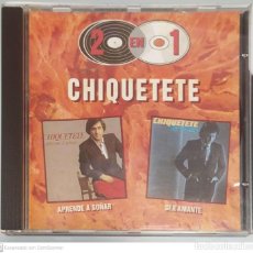 CDs de Música: CHIQUETETE (APRENDE A SOÑAR - SER AMANTE) CD 1996 SERIE 2 EN 1. Lote 230558300