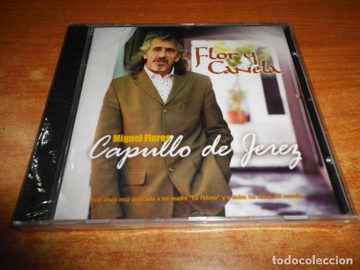 CDs de Música: MIGUEL FLORES CAPULLO DE JEREZ Flor y canela CD ALBUM PRECINTADO JOAQUIN GRILLO JERITO NIÑO JERO - Foto 1 - 230758765