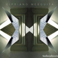 CDs de Música: CIPRIANO MESQUITA ‎– CIPRIANO MESQUITA - CD DIGIPACK - PRECINTADO
