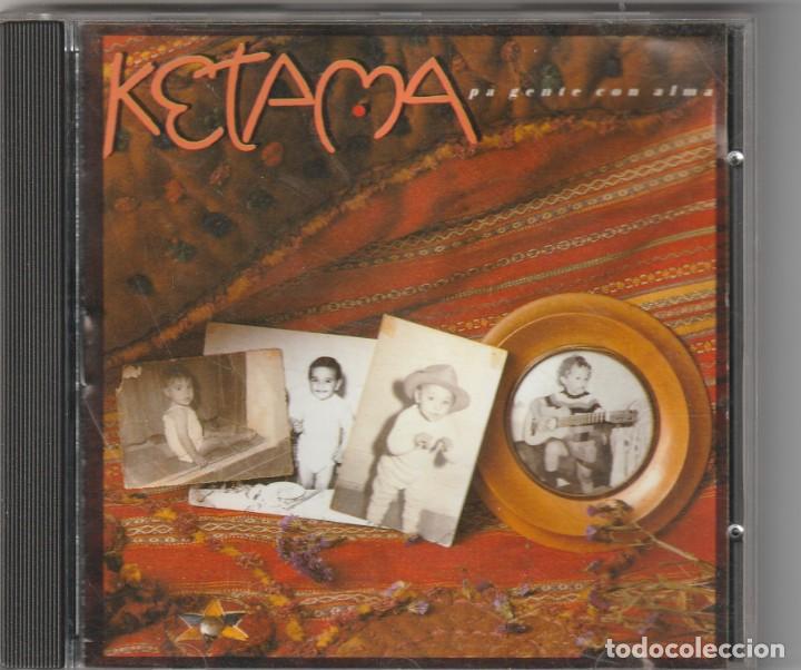 CDs de m&uacute;sica: KETAMA - PA GENTE CON ALMA (CD PHILIPS 1991) - Foto 1
