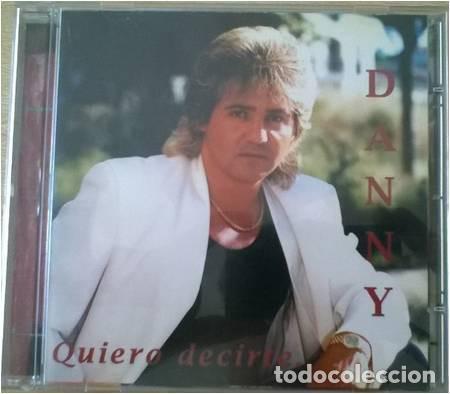 CDs de m&uacute;sica: Danny &lrm;&ndash; &lrm;Quiero Decirte... - Foto 1