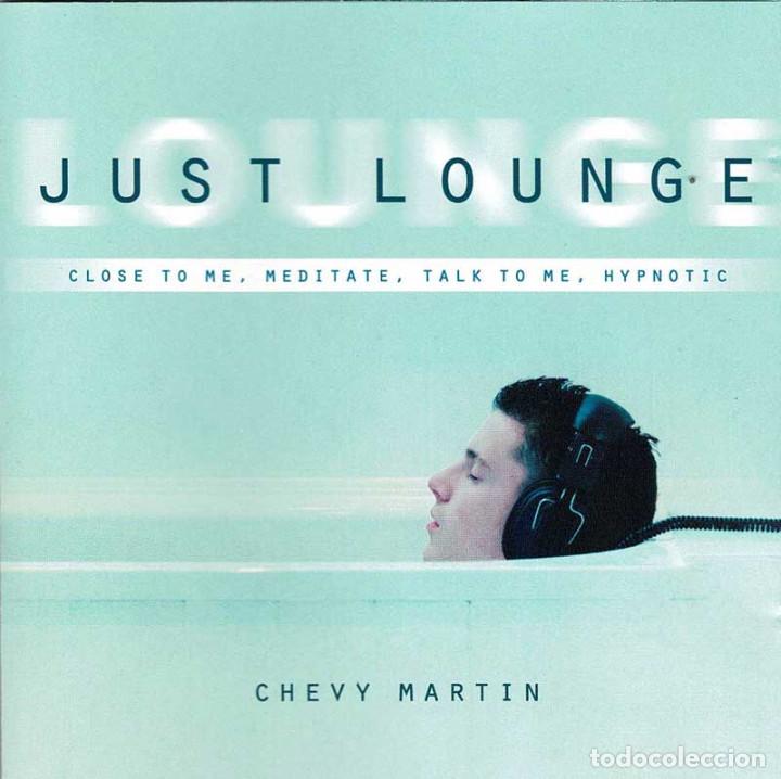 CDs de m&uacute;sica: Chevy Martin - Just Lounge. CD - Foto 1