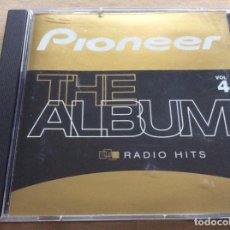 CDs de Música: PIONEER THE ALBUM VOL. 4 RADIO HITS. Lote 233701255