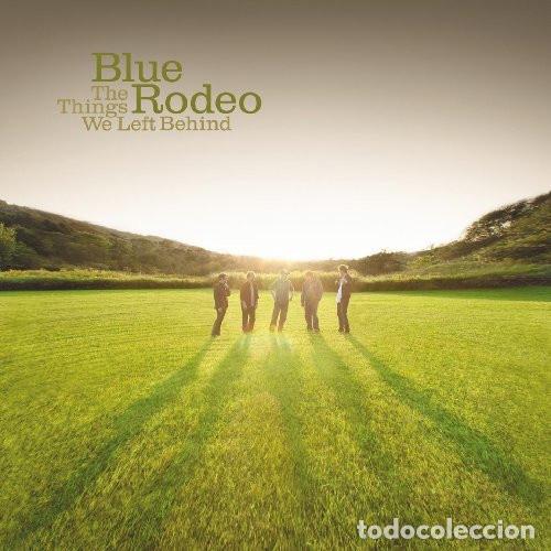 CDs de m&uacute;sica: BLUE RODEO - THE THINGS WE LEFT BEHIND, DOBLE CD - Foto 1