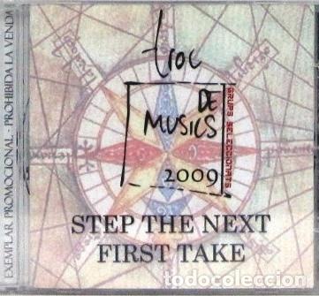 CDs de Musique: STEP THE NEXT FIRST TAKE - TROC DE MUSICS 2009* - CD PRECINTADO