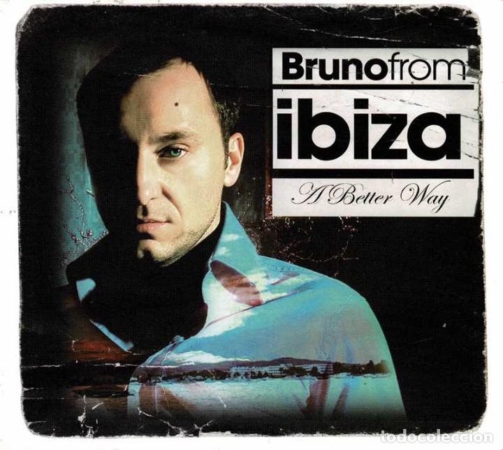 CDs de m&uacute;sica: Bruno From Ibiza - A Better Way. CD - Foto 1