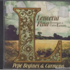 CDs de Música: PEPE BEGINES & CARMONA CD LENCERÍA FINA (HOMENAJE A CARLOS LENCERO) 2010. Lote 237150125