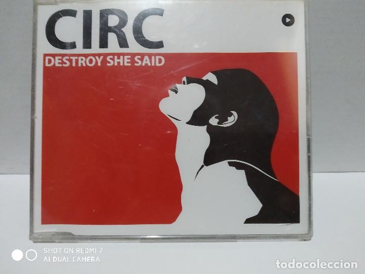 CDs de m&uacute;sica: CIRC / DESTROY SHE SAID - CDSINGLE - Foto 1