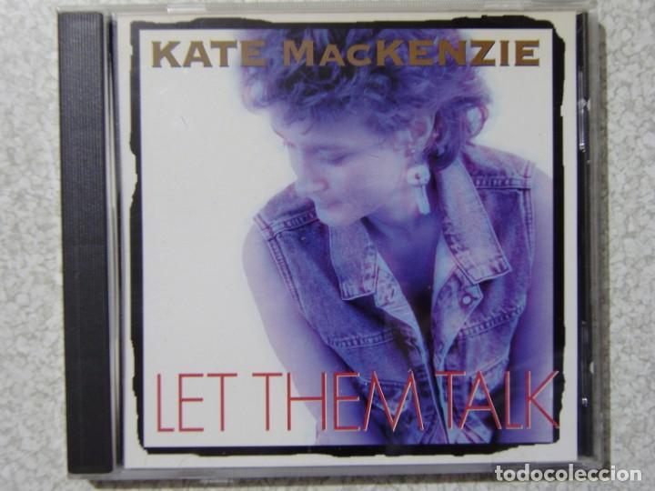 CDs de m&uacute;sica: KATE MACKENZIE.LET THEM TALK...RARO - Foto 1