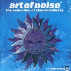 CDs de Música: ART OF NOISE - THE SEDUCTION OF CLAUDE DEBUSSY (2CD). Lote 239796155
