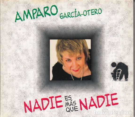 CD de M&uacute;sica: AMPARO GARCIA OTERO - NADIE ES MAS QUE NADIE - CD