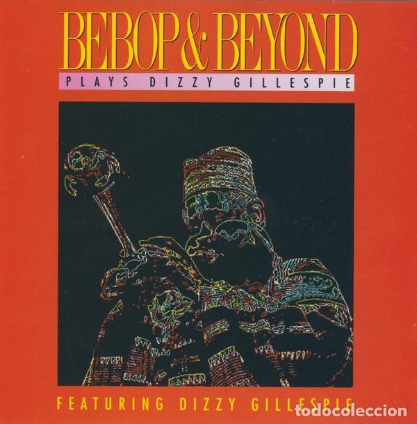 CDs de m&uacute;sica: BEBOP & BEYOND -PLAYS DIZZY GILLESPIE (CD) FEATURING DIZZY GILLESPIE - Foto 1