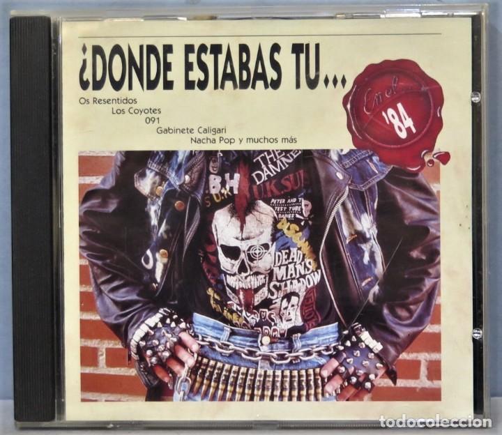CDs de m&uacute;sica: CD. &iquest;Donde Estabas Tu... En El 84? - Foto 1