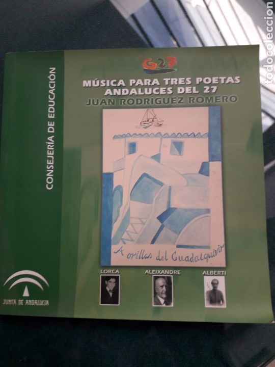 CDs de m&uacute;sica: M&Uacute;SICA PARA TRES POETAS ANDALUCES DEL 27: LORCA, ALEIXANDRE, ALBERTI. JUAN RODRIGUEZ ROMERO