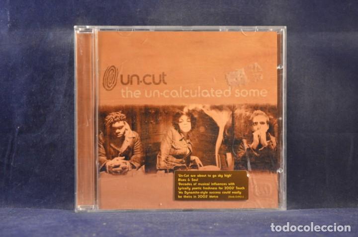 CDs de m&uacute;sica: UN-CUT &lrm;- THE UN-CALCULATED SOME - CD - Foto 1
