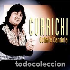 CDs de m&uacute;sica: Currichi - Echale Candela - Foto 1