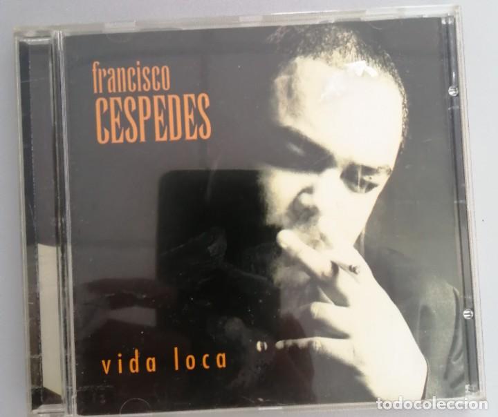 CDs de m&uacute;sica: FRANCISCO CESPEDES, VIDA LOCA - Foto 1