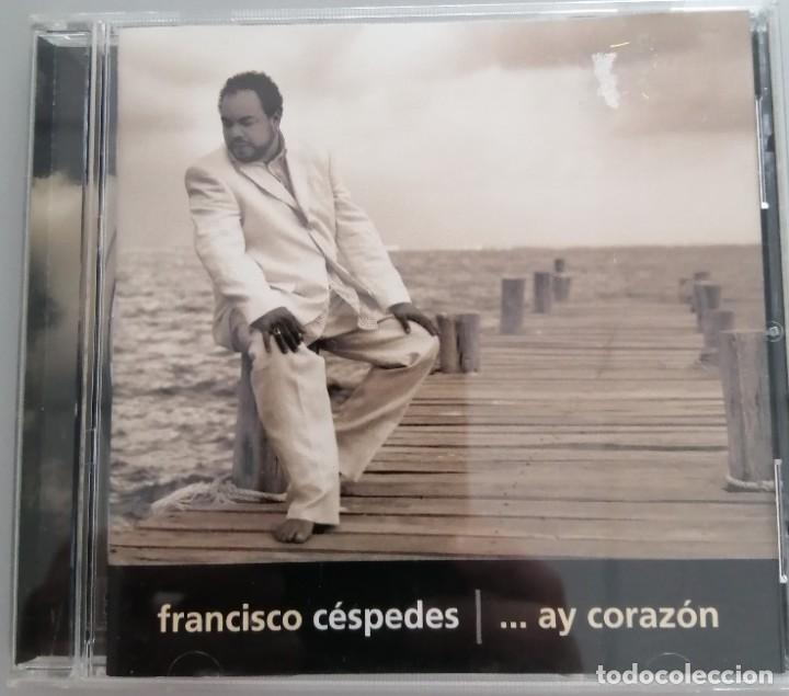 CDs de m&uacute;sica: FRANCISCO CESPEDES, ... AY CORAZON - Foto 1