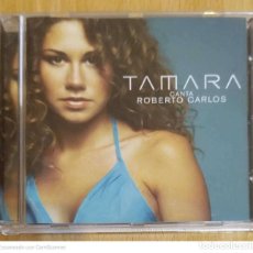 CDs de Música: TAMARA (CANTA ROBERTO CARLOS) CD 2004. Lote 249292695