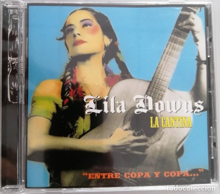 CDs de m&uacute;sica: LILA DOWNS - LA CANTINA &rdquo;ENTRE COPA Y COPA...&rdquo; - Foto 1