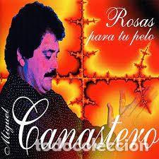 CDs de Musique: Miguel Canastero - Rosas para tu pelo