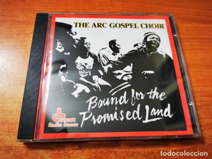 Musik-CDs: THE ARC GOSPEL CHOIR Bound for the promised land CD ALBUM FRANCIA DEL A&Ntilde;O 1990 TIENE 14 TEMAS RARO
