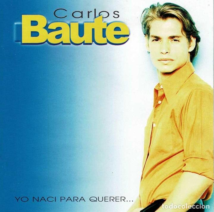 CDs de m&uacute;sica: Carlos Baute - Yo nac&iacute; para querer. CD - Foto 1