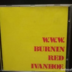 CDs de Música: BURNIN RED IVANHOE W.W.W. CD GERMANY 1992 PEPETO TOP. Lote 253434285