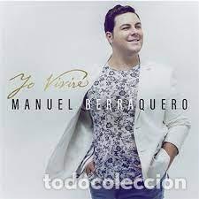 CDs de M&uacute;sica: Manuel Berraquero - Yo Vivir&eacute;