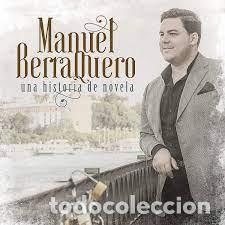 CDs de M&uacute;sica: Manuel Berraquero - Una Historia de Novela