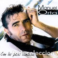 CDs de m&uacute;sica: Manuel Orta - Con los Pasos Cambiaos - Foto 1