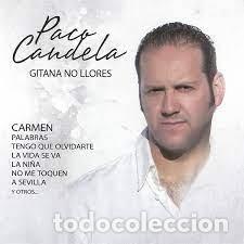 CDs de m&uacute;sica: Paco Candela - Gitana no Llores - Foto 1