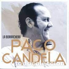 CDs de m&uacute;sica: Paco Candela - La Borrachera - Foto 1