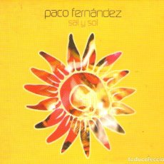 CDs de Música: PACO FERNÁNDEZ - SAL Y SOL - CD ALBUM - 12 TRACKS - FONORUZ - AÑO 2003. Lote 256154805