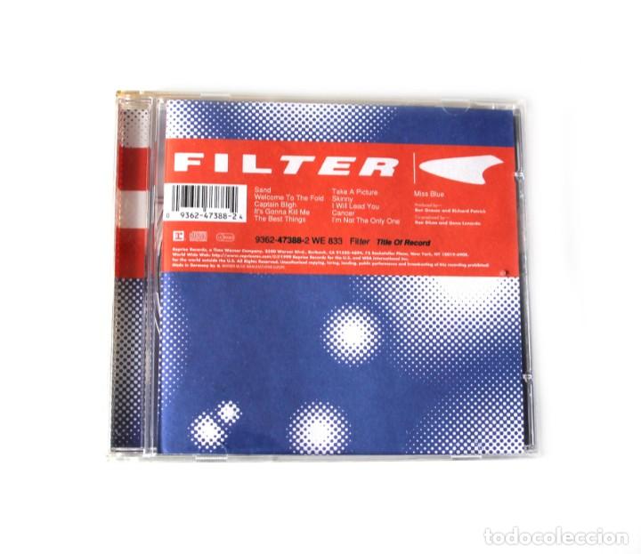 CDs de m&uacute;sica: Filter - Title Of Record - Foto 1
