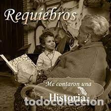 Musik-CDs: Requiebros - Me contaron una Historia