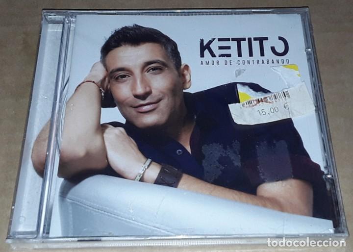 Musik-CDs: CD - KETITO - AMOR DE CONTRABANDO - NUEVO Y PRECINTADO - KETITO